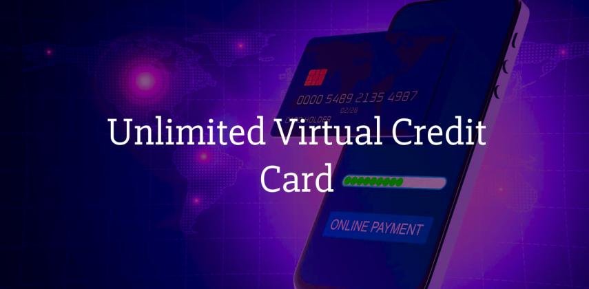 Unlimited Virtual Credit Card for Businesses & Individuals