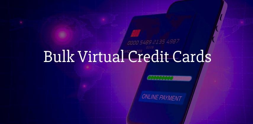 Buy Bulk Virtual Credit Cards Online: Secure, Fast & Scalable