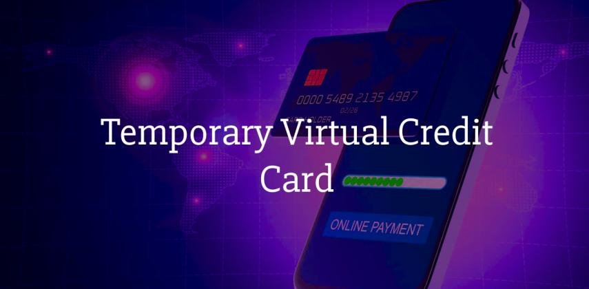 Get Temporary Virtual Credit Card: Protect Your Card from Fraud