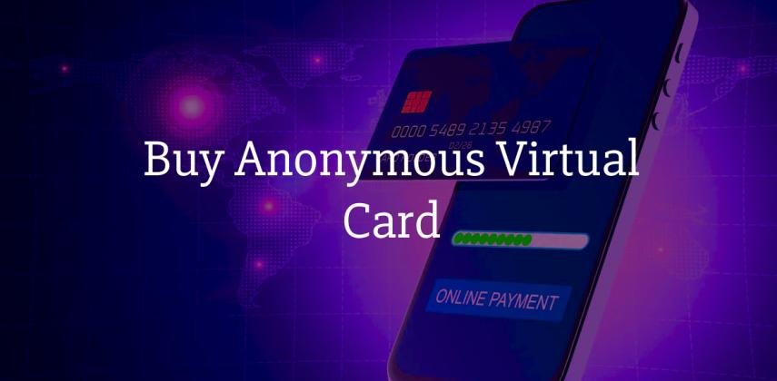 Buy Anonymous Virtual Card Online: Secure, Fast & Untraceable