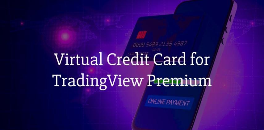 Virtual Credit Card for TradingView Premium Subscription