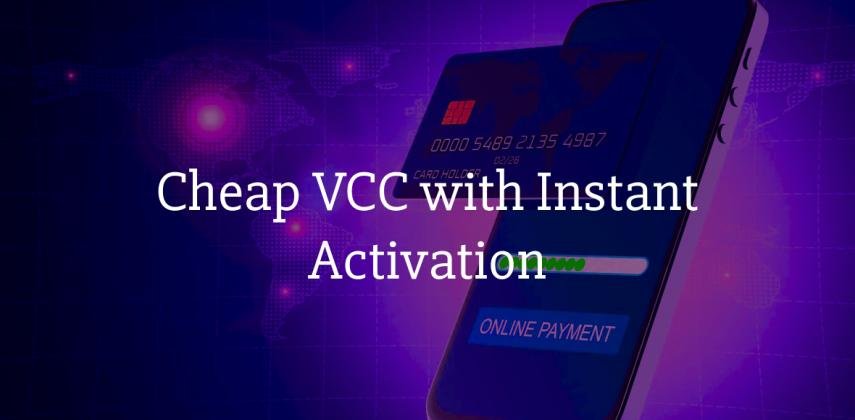 Cheap VCC with Instant Activation: Buy Virtual Card Online Now