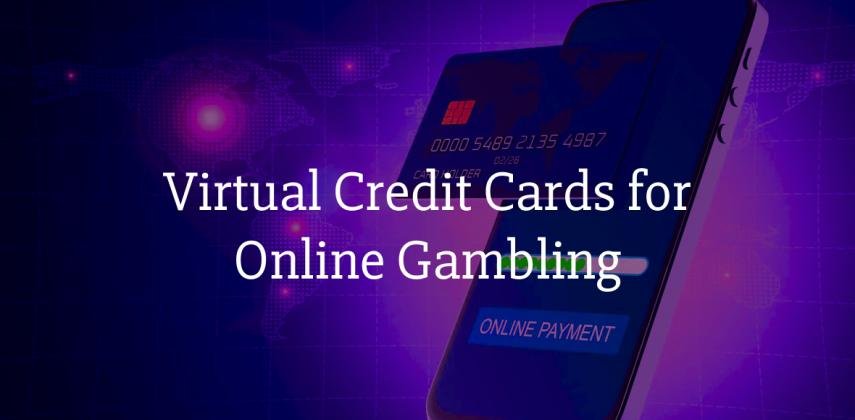 Get Virtual Credit Cards for Online Gambling: Secure & Anonymous