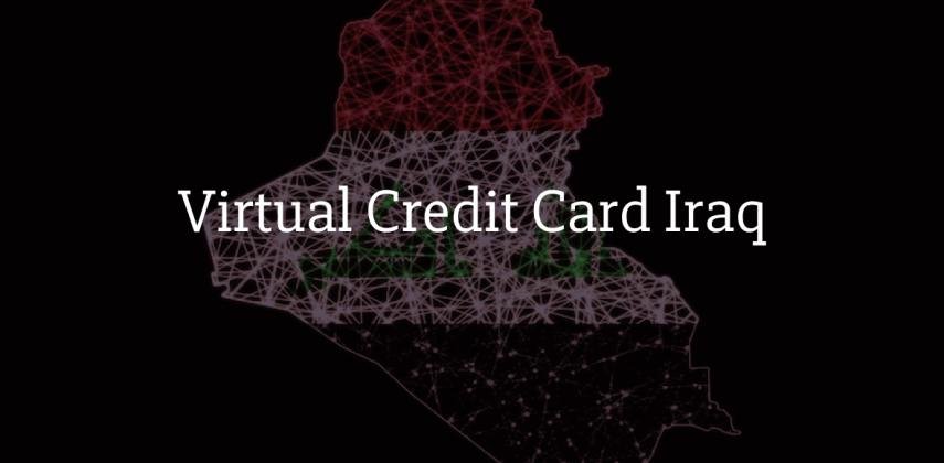 Virtual Credit Card Iraq for Citizen and Foreigner: Get a USD Card That Works Online