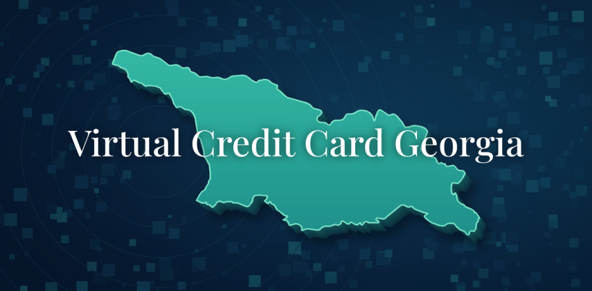 Virtual Credit Card Georgia: Works for Citizens and Foreigners